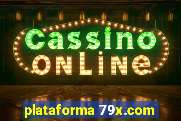 plataforma 79x.com